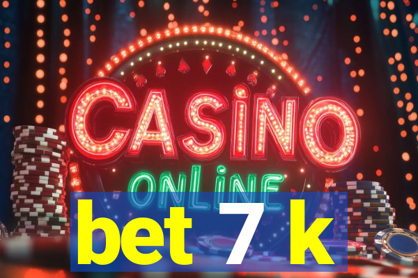 bet 7 k